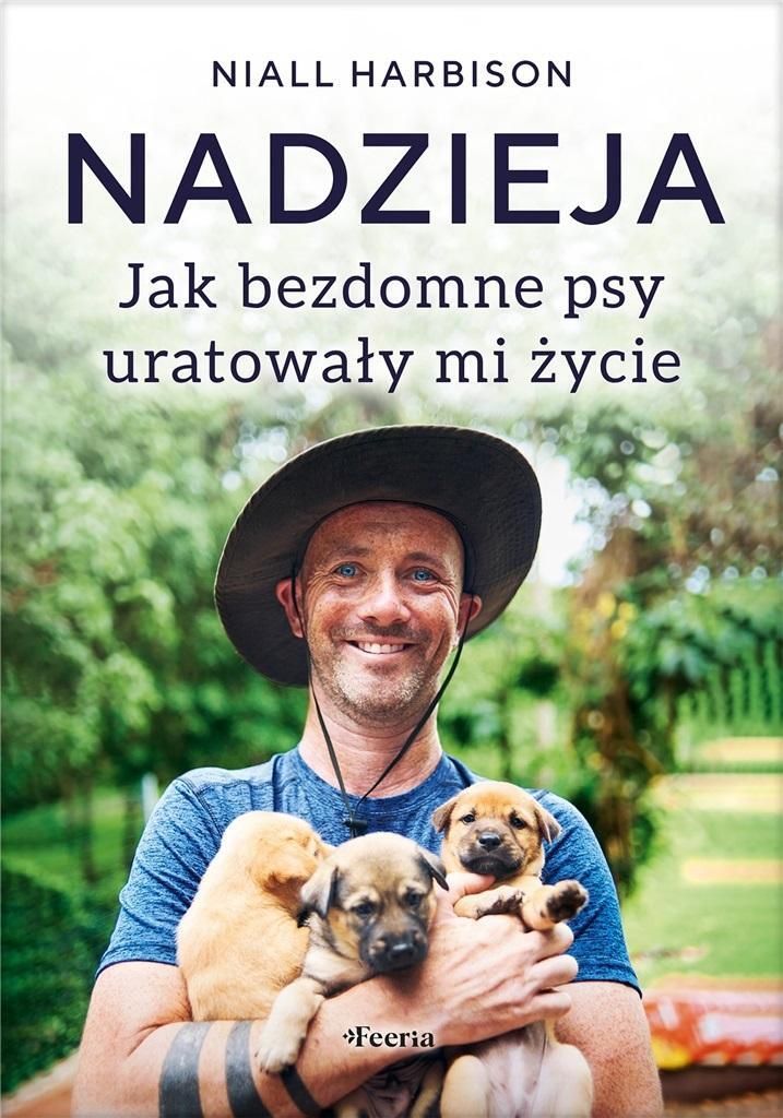 Nadzieja. Jak bezdomne psy uratowały mi życie - Niall Harbison (Literatur, Erinnerungen auf Polnisch)