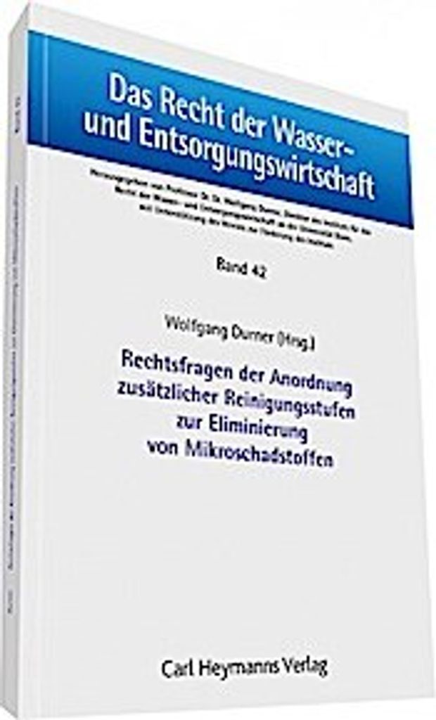 Rechtsfragen der Anordnung zusätzlicher Reinigungsstufen zur Eliminierung von Mikroschadstoffen aus Fließgewässern