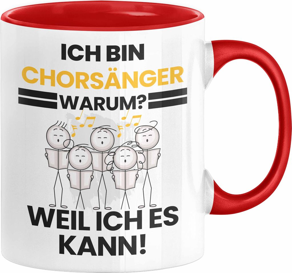 Chorsänger Geschenk Tasse Lustiger Spruch Ich Bin Chorsänger Warum Weil Ich Es Kann Geschenkidee Bester Chorsänger Geburtstag Kaffee-Becher (Rot)