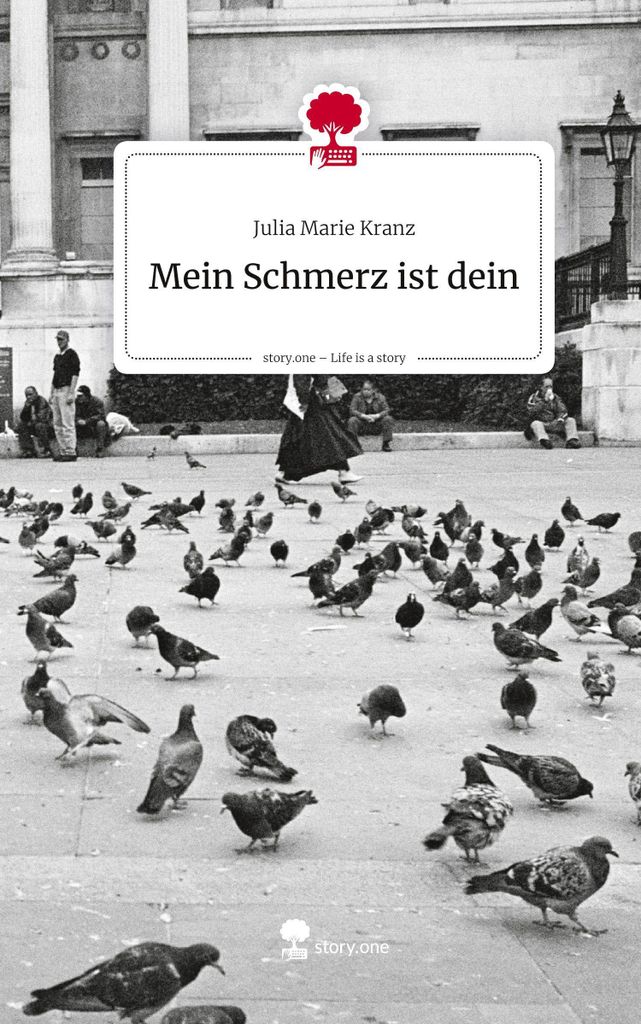 Mein Schmerz ist dein. Life is a Story - story.one