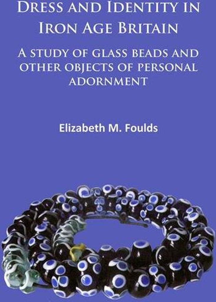 Dress and Identity in Iron Age Britain