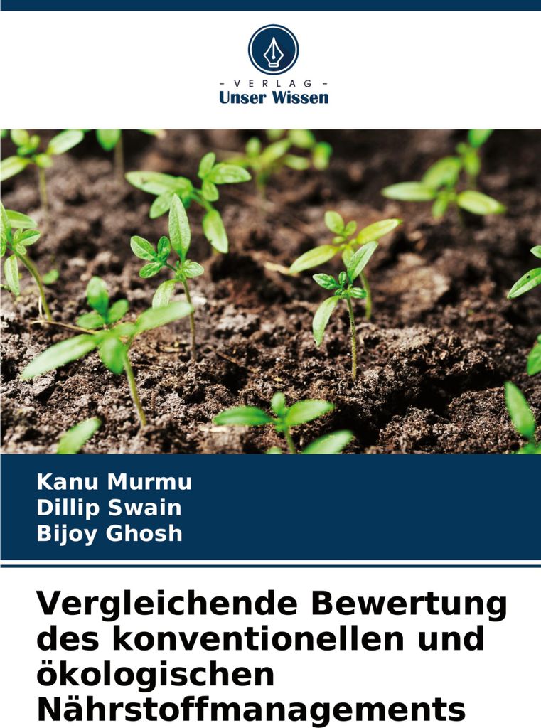 Vergleichende Bewertung des konventionellen und ökologischen Nährstoffmanagements