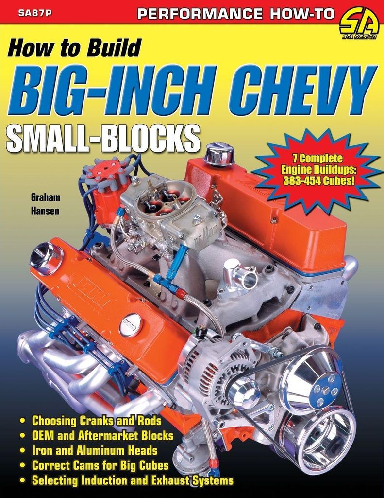 How to Build Big-Inch Chevy Small-Blocks. Hansen, Graham New.=