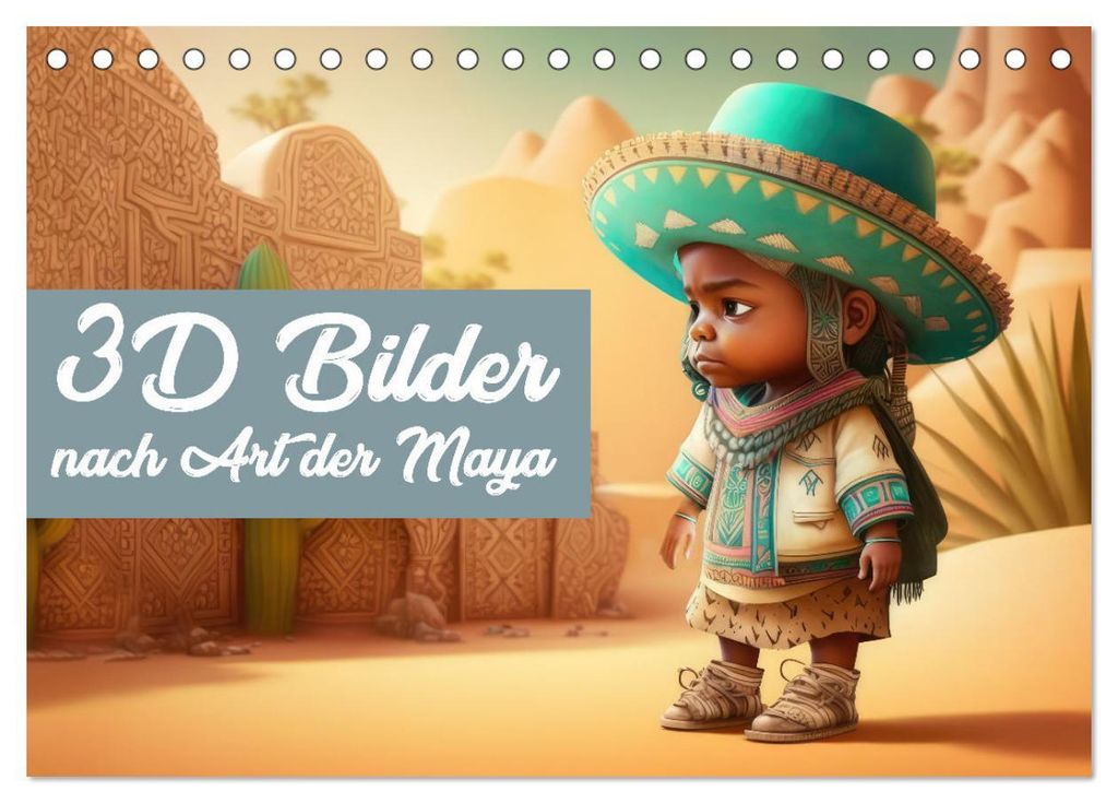 3D Bilder nach Art der Maya (Tischkalender 2027 DIN A5 quer), CALVENDO Monatskalender
