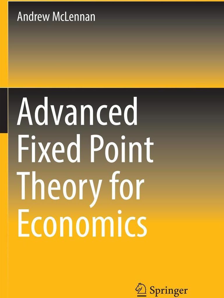 Advanced Fixed Point Theory for Economics