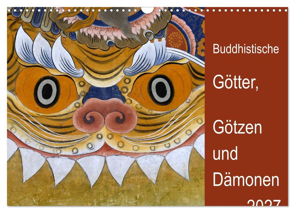 Buddhistische Götter, Götzen und Dämonen (Wandkalender 2027 DIN A3 quer), CALVENDO Monatskalender