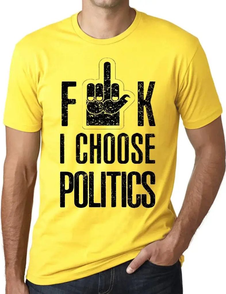 Herren Grafik T-Shirt F**k ich wähle Politik – F**k I Choose Politic – Öko-Verantwortlich Vintage Jahrgang Kurzarm Lustige Druck Geburtstag G...