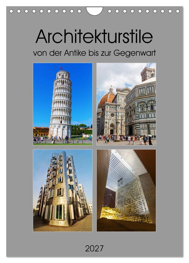 Architekturstile von der Antike bis zur Gegenwart (Wandkalender 2027 DIN A4 hoch), CALVENDO Monatskalender