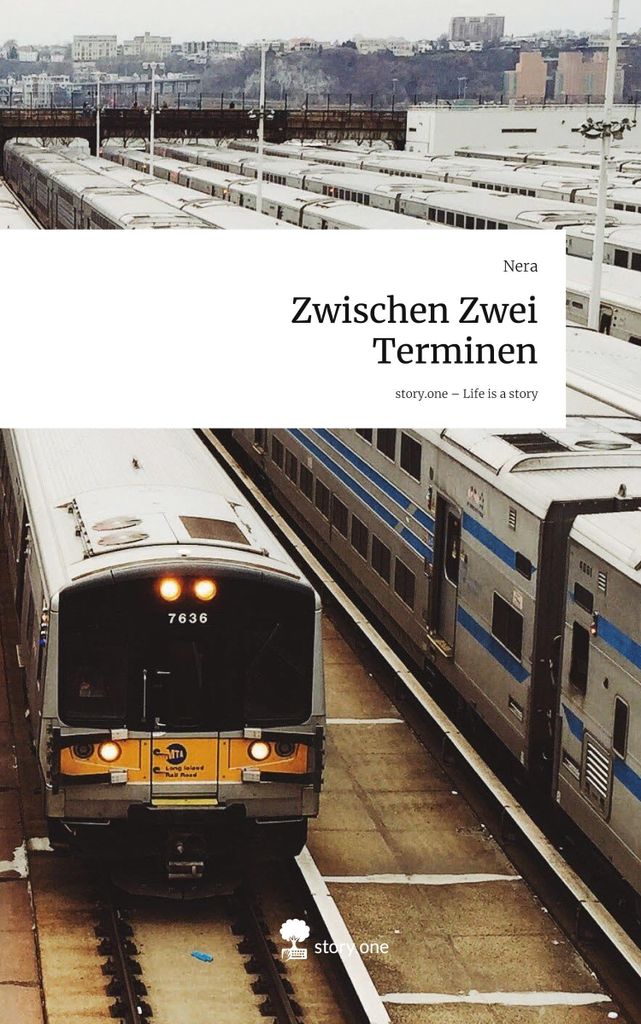 Zwischen Zwei Terminen. Life is a Story - story.one