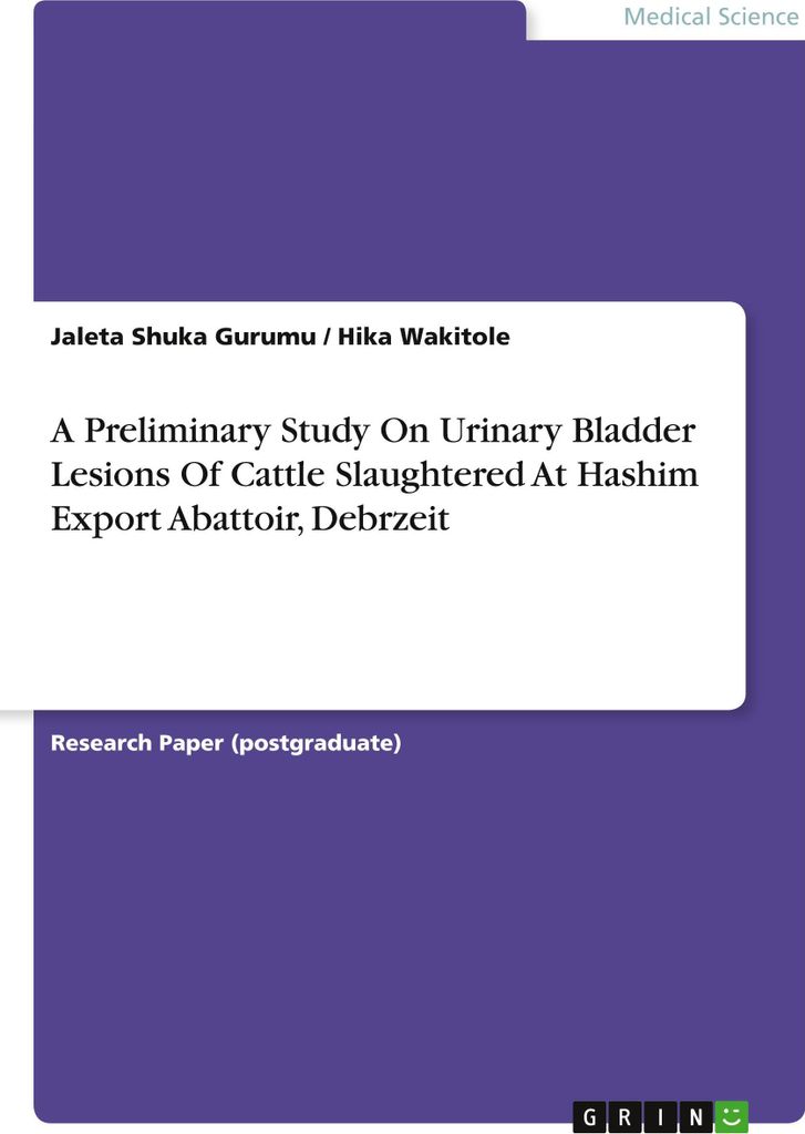 A Preliminary Study On Urinary Bladder Lesions Of Cattle Slaughtered At Hashim Export Abattoir, Debrzeit