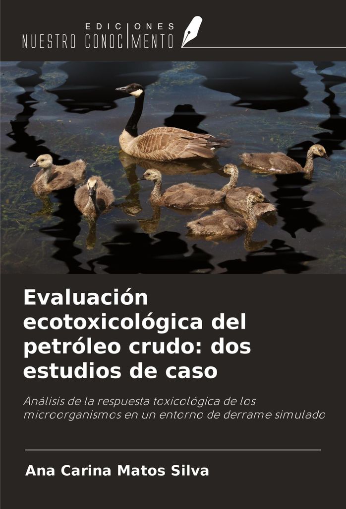 Evaluación ecotoxicológica del petróleo crudo: dos estudios de caso