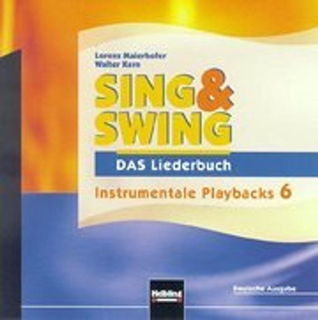 Sing & Swing - Das Liederbuch. AudioCD 6 / ALTE Ausgabe: Instrumentale Playbacks 6. Deutsche Ausgabe (Sing & Swing - DAS Liederbuch / ALTE Ausgabe)