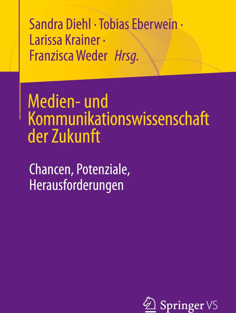 Medien- und Kommunikationswissenschaft der Zukunft