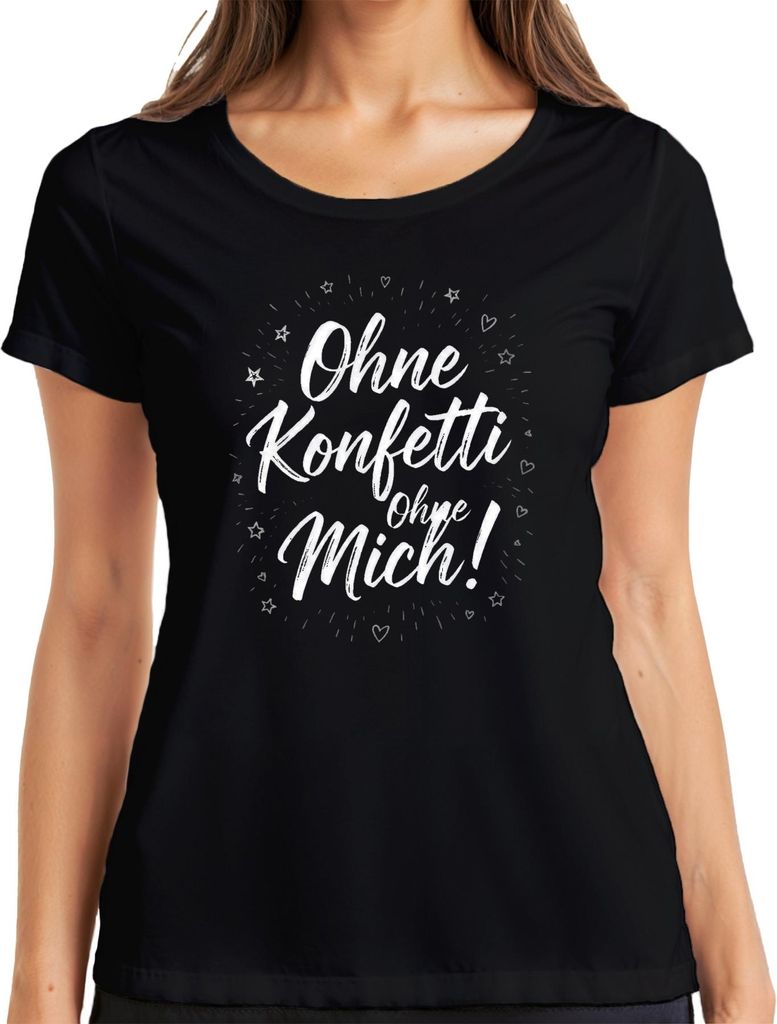 Ohne Konfetti Ohne Mich! Party Feier Köln Karneval Fasching Narr Damen T-Shirt, Schwarz, XL