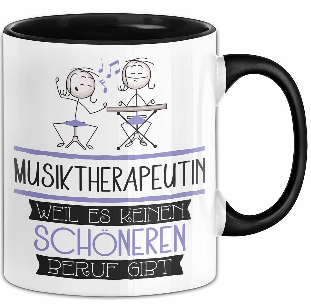 Musiktherapeutin Weil Es Keinen Schöneren Beruf Gibt Tasse Geschenk für Eine Musiktherapeutin Lustig (Schwarz)