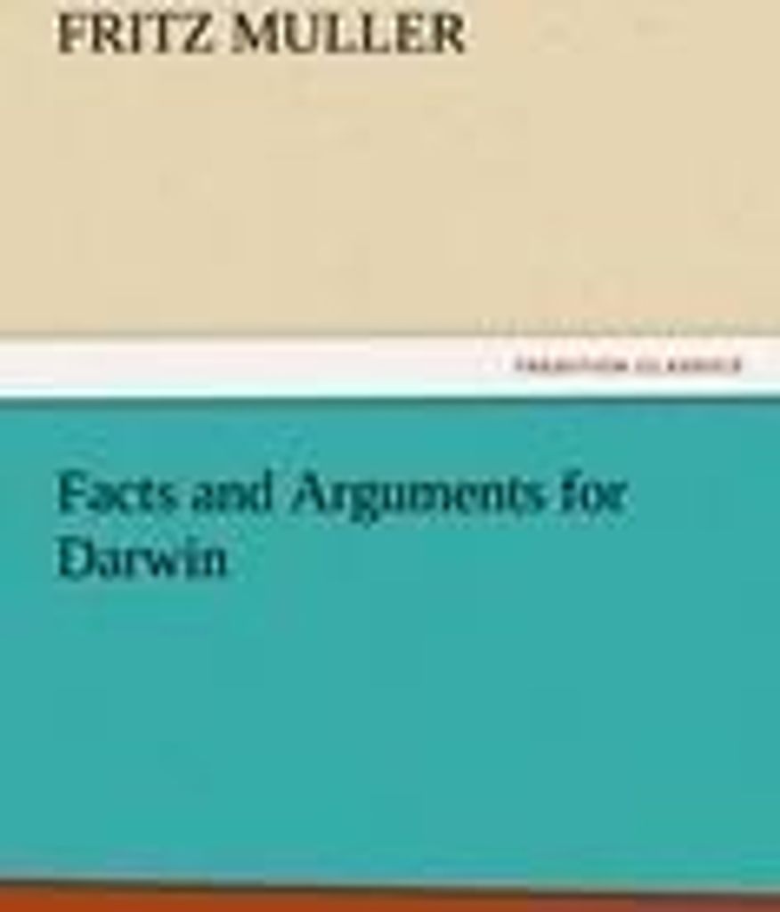 Facts and Arguments for Darwin