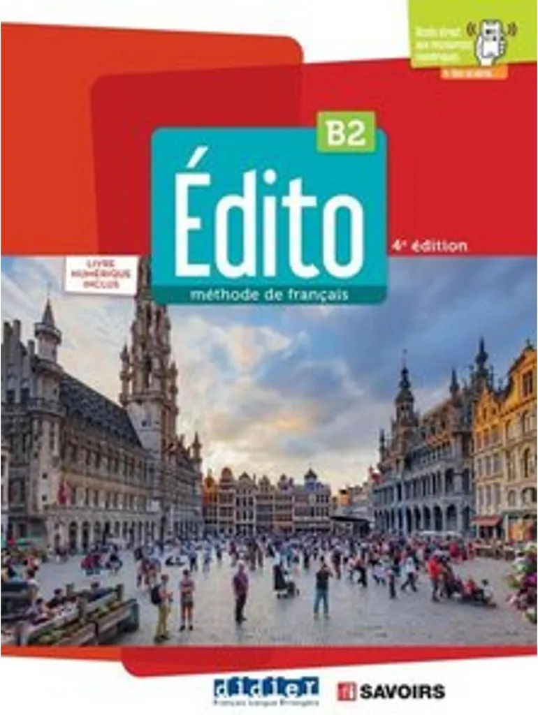 Méthode de français Édito B2 4e édition manuel de cours pour adultes