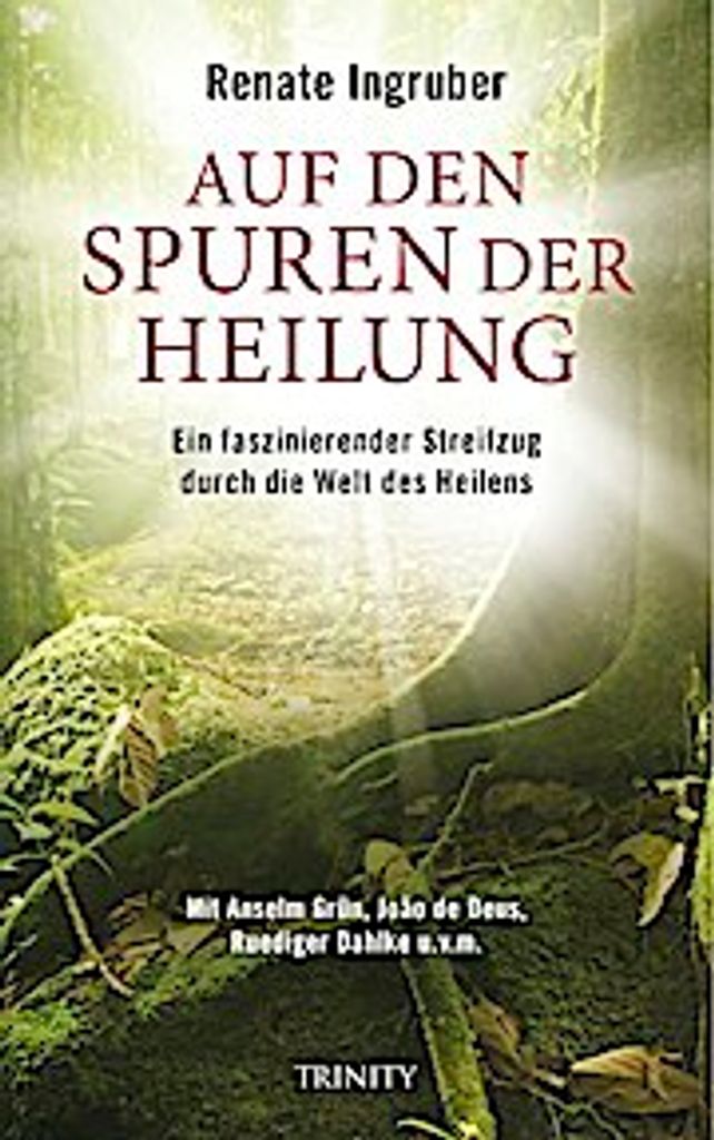 Auf den Spuren der Heilung