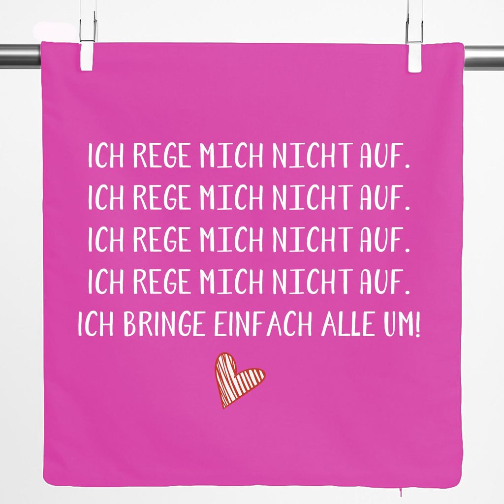 Huuraa Kissenbezug Rege mich nicht auf bringe alle um 40x40cm Fuchsia Baumwolle Dekokissenbezug Geschenkidee