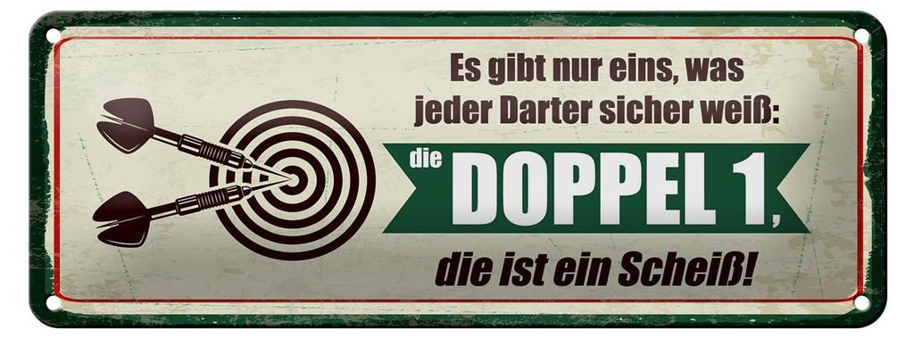 Blechschild jeder Darter weiß die Doppel 1 ist ein Scheiß, 27 x 10 cm, Blechschilder Spruch Sport Hobby