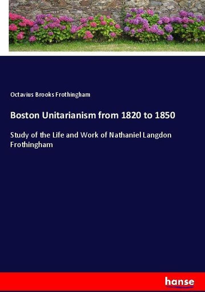 Boston Unitarianism from 1820 to 1850