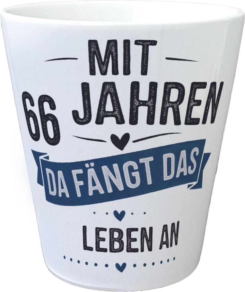Mit 66 Jahren beginnt das Leben Blumentopf