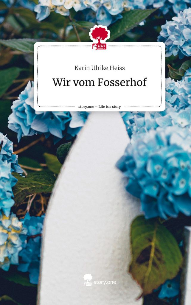 Wir vom Fosserhof. Life is a Story - story.one