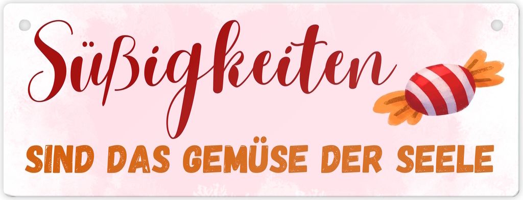Bonbon Metallschild mit Spruch Süßigkeiten sind das Gemüse der Seele