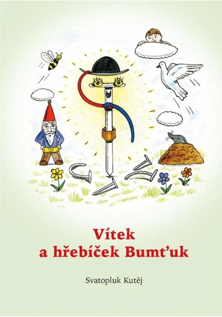 Livre Vítek a hřebíček Bumťuk par Svatopluk Kutěj - Album illustré 68p