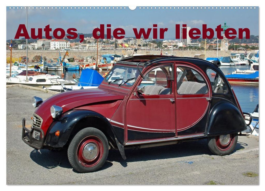 Autos, die wir liebten (Wandkalender 2027 DIN A2 quer), CALVENDO Monatskalender