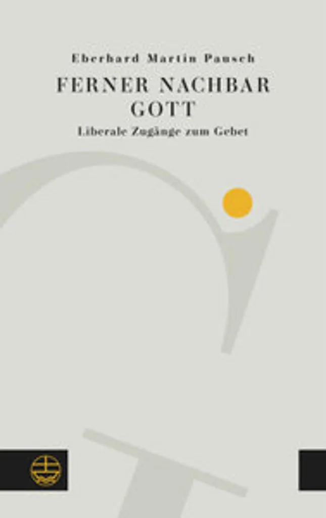 Livre de théologie Ferner Nachbar Gott : essai sur la présence de Dieu