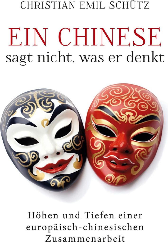 Ein Chinese sagt nicht, was er denkt