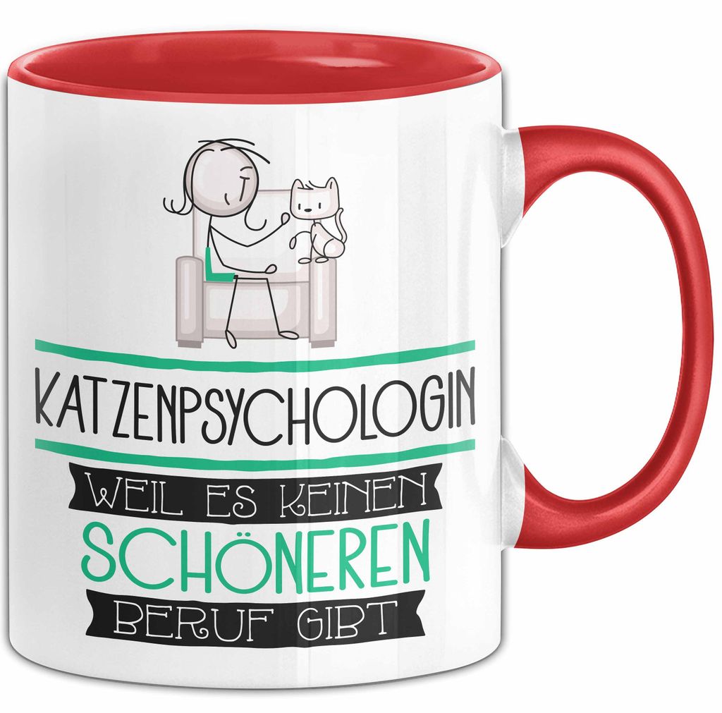 Katzenpsychologin Weil Es Keinen Schöneren Beruf Gibt Tasse Geschenk für Eine Katzenpsychologin Lustig (Rot)