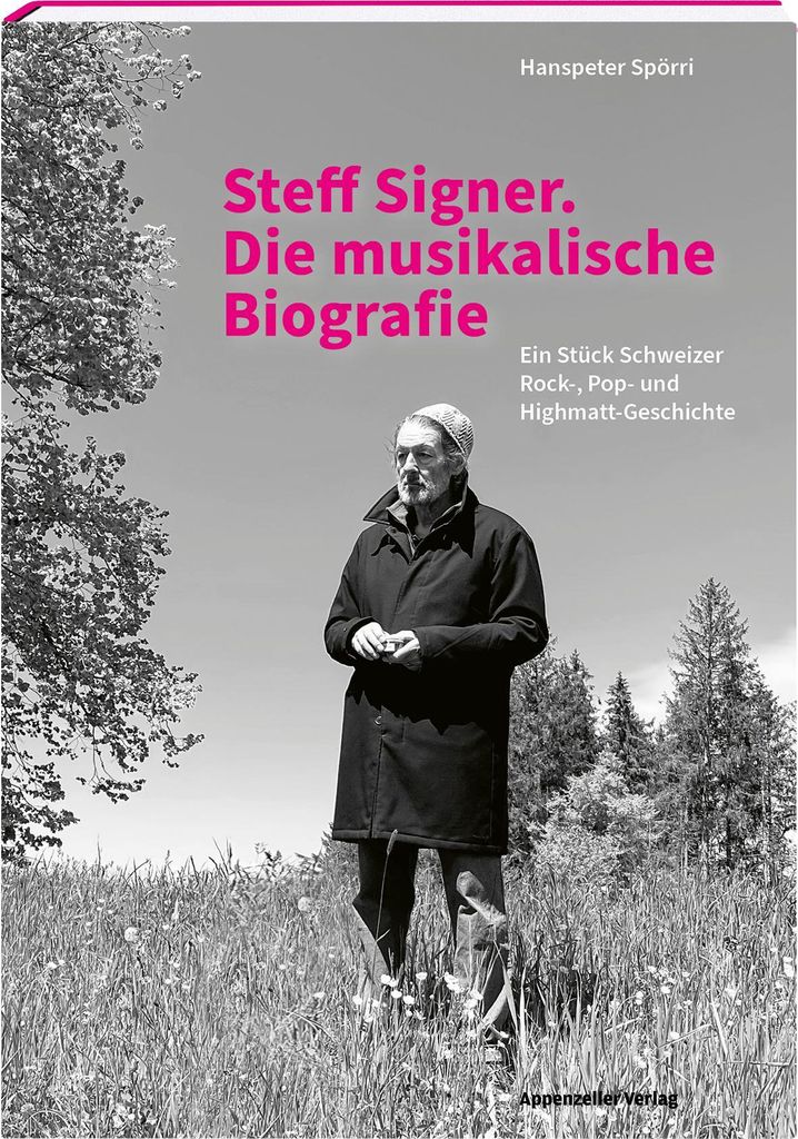 Steff Signer. Die musikalische Biografie
