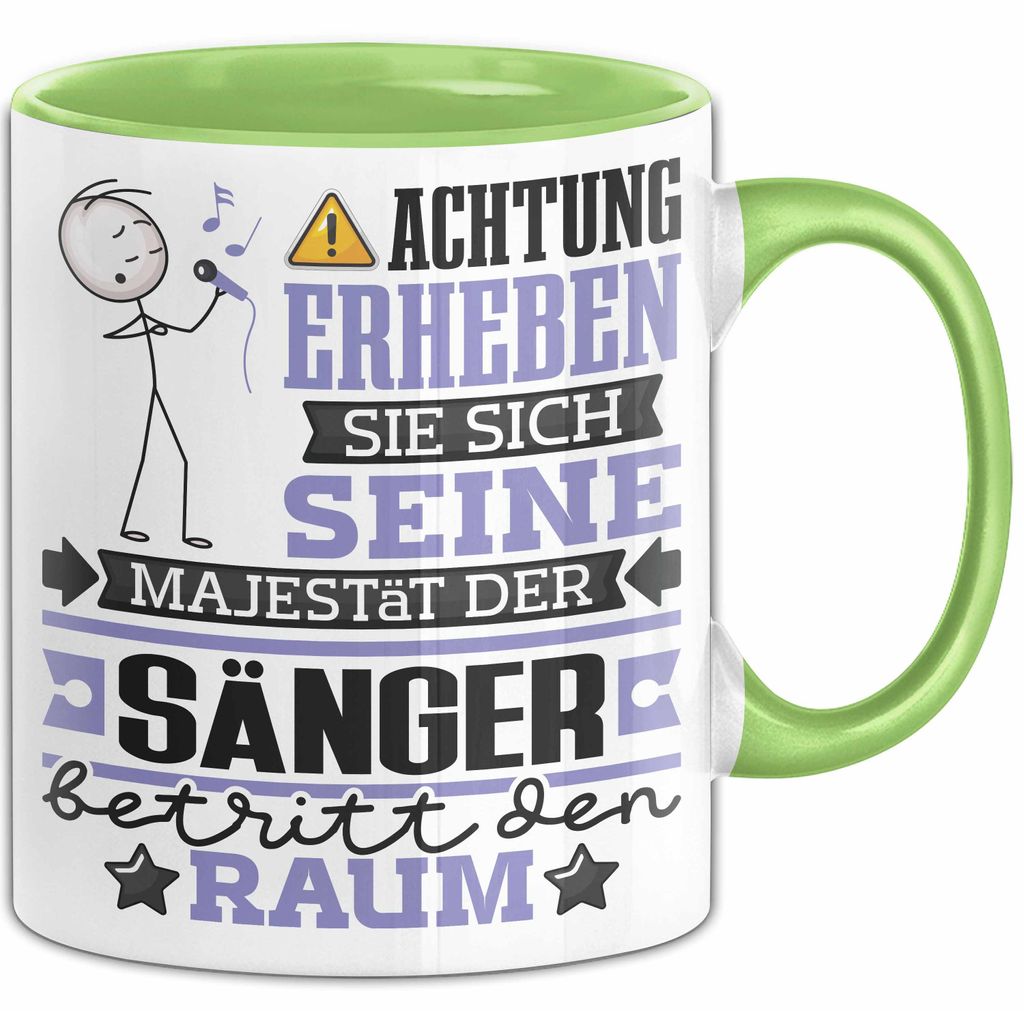 Sänger Geschenk Tasse Lustiger Spruch Erheben Sie Sich Der Sänger Betritt den Raum (Grün)