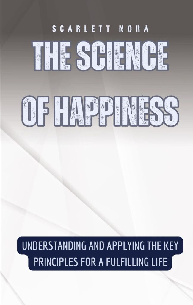 The Science of Happiness