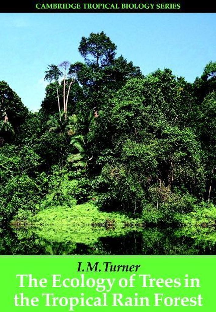 The Ecology of Trees in the Tropical Rain Forest