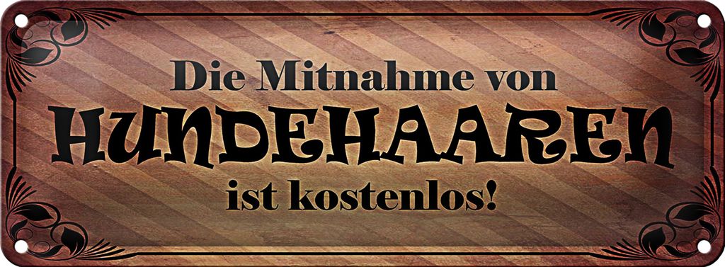 Blechschild Spruch 27x10cm Mitnahme Hundehaare Dekoration