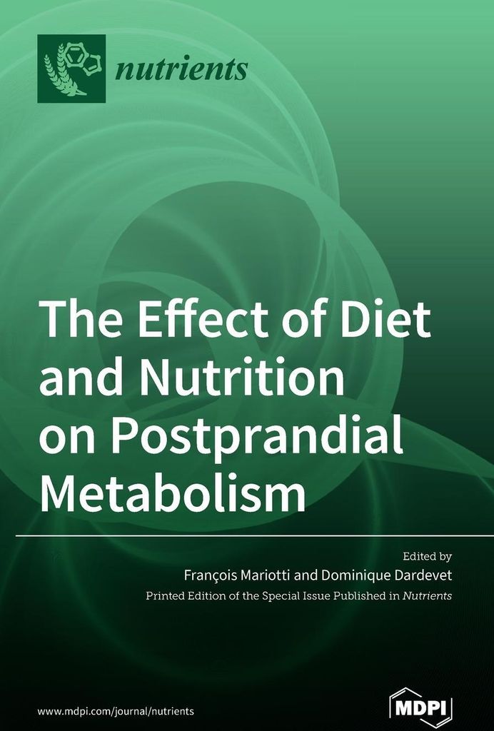 The Effect of Diet and Nutrition on Postprandial Metabolism