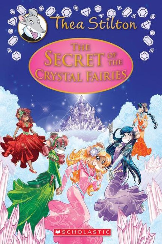 Das Geheimnis der Kristallfeen (Thea Stilton: Sonderausgabe #7), Band 7: Ein Geronimo Stilton Abenteuer