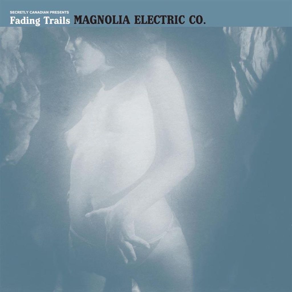 Magnolia Electric Co.-Fading Trails