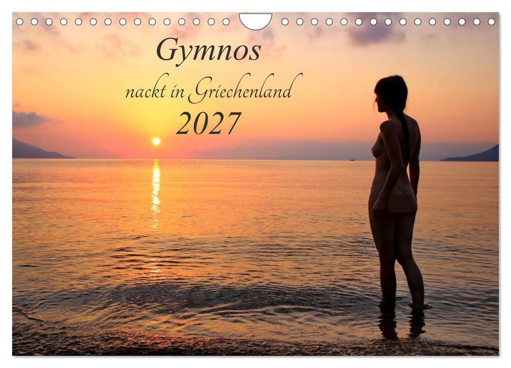 Gymnos - nackt in Griechenland 2027 (Wandkalender 2027 DIN A4 quer), CALVENDO Monatskalender