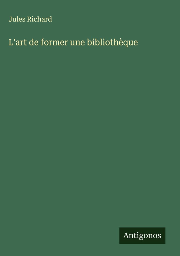 L'art de former une bibliothèque