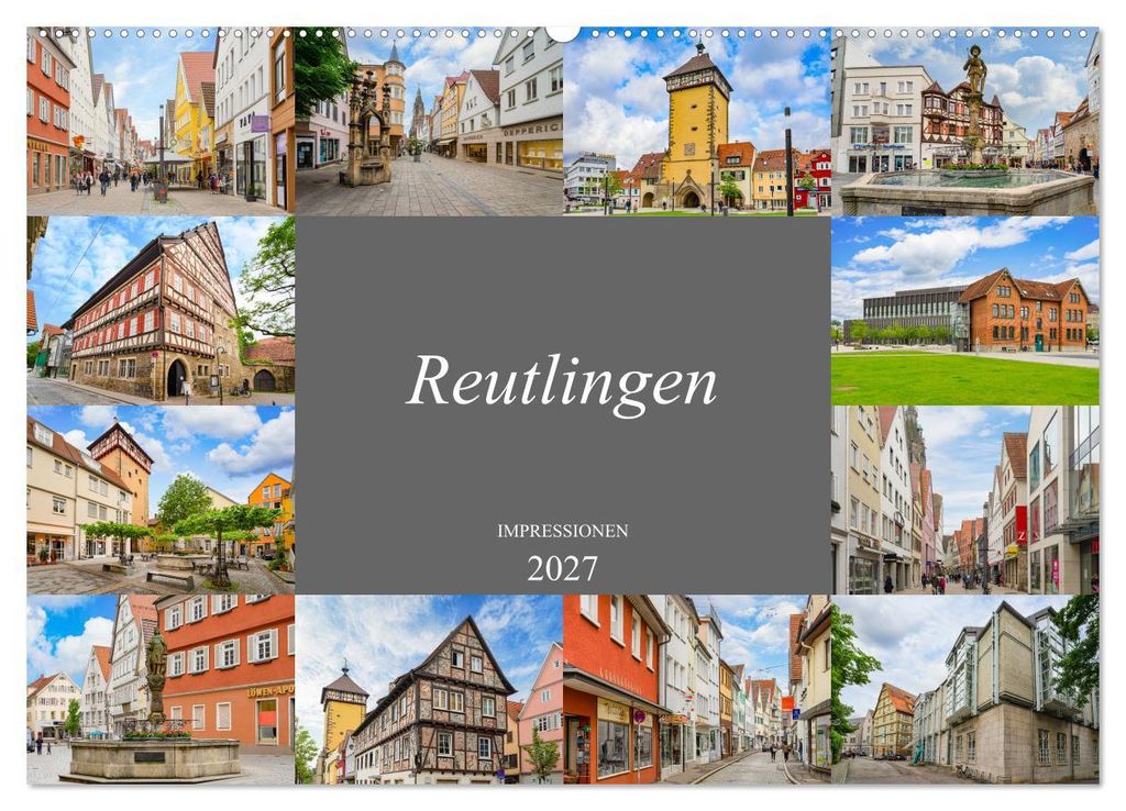 Reutlingen Impressionen (Wandkalender 2027 DIN A2 quer), CALVENDO Monatskalender