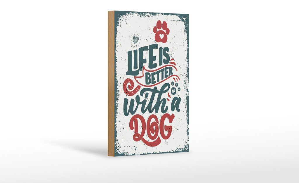 Holzschild Spruch Life is better with a Dog rot Dekoration 12x18 cm