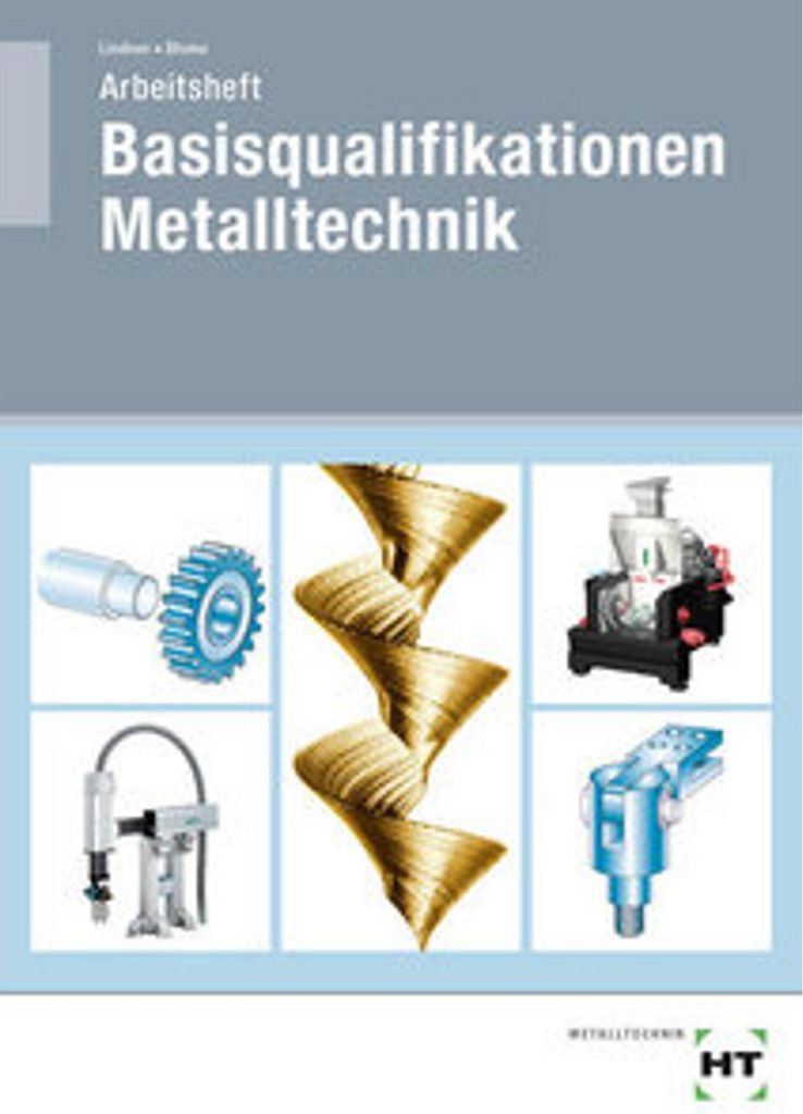 Arbeitsheft Basisqualifikationen Metalltechnik