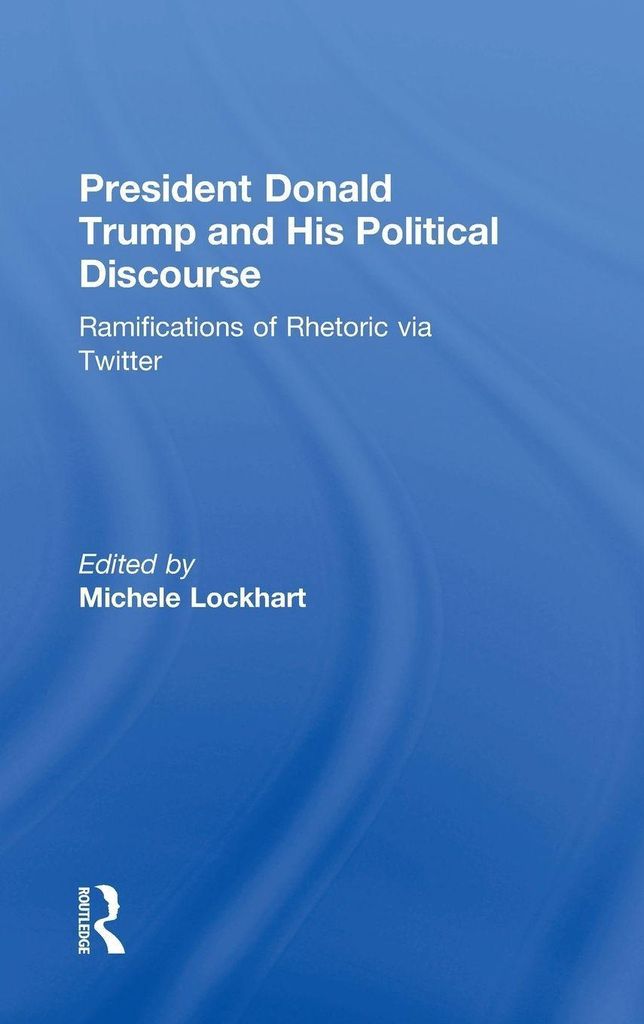 President Donald Trump and His Political Discourse