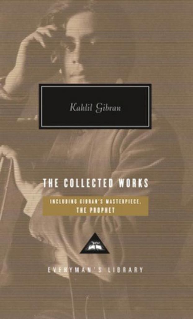 Die gesammelten Werke von Kahlil Gibran (Everyman's Library CLASSICS)