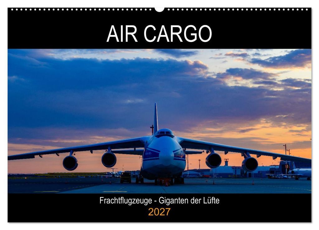 Air Cargo - Frachtflugzeuge, Giganten der Lüfte (Wandkalender 2027 DIN A2 quer), CALVENDO Monatskalender