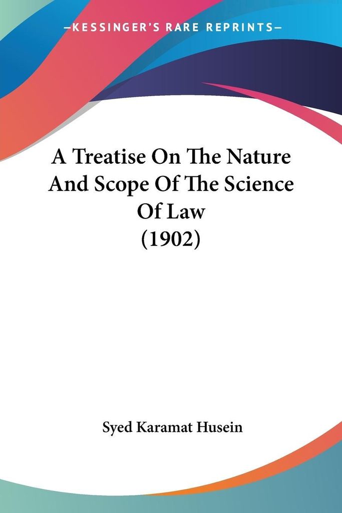A Treatise On The Nature And Scope Of The Science Of Law (1902)